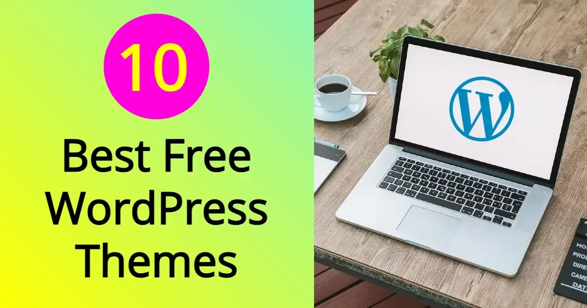 10 Best Free WordPress Themes