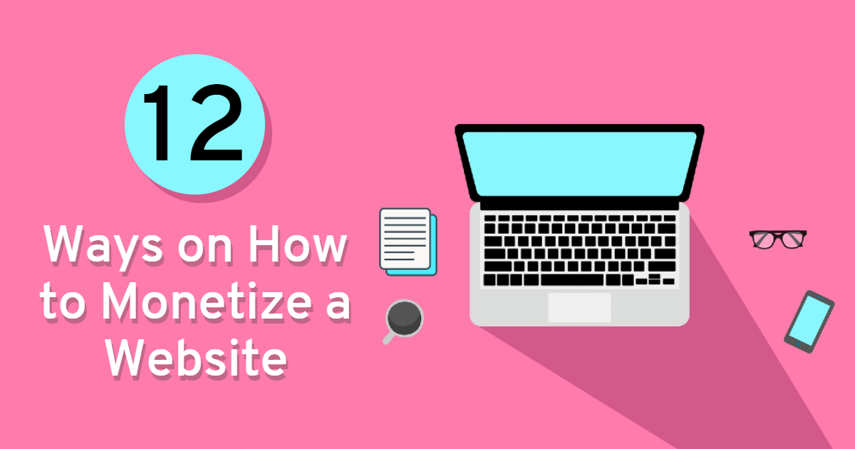 12 Ways on How to Monetize a Website