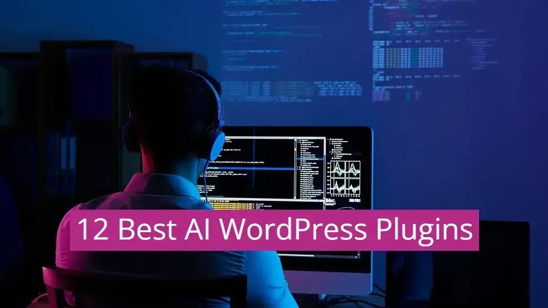 12 Best AI WordPress Plugins