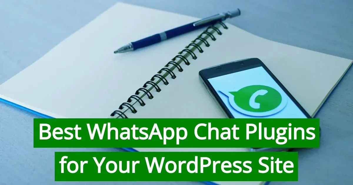 Best WhatsApp Chat Plugins for Your WordPress Site