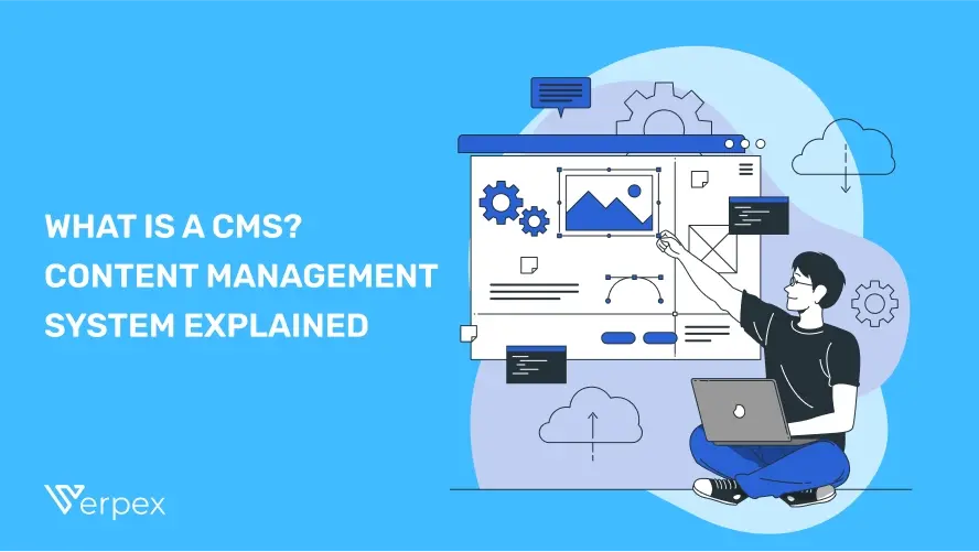 What is a CMS? Content Management System Explained