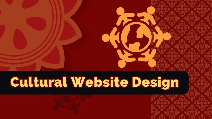 The Art of Cultural Website Design: Think Global, Design Local
