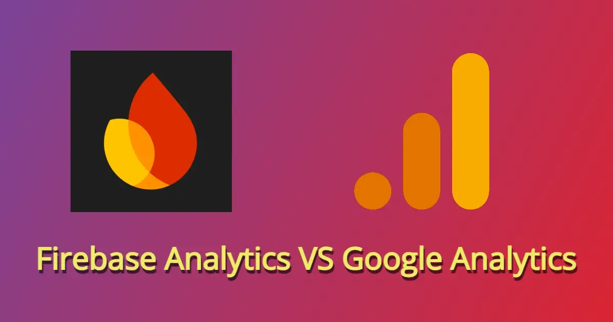 Firebase Analytics vs Google Analytics