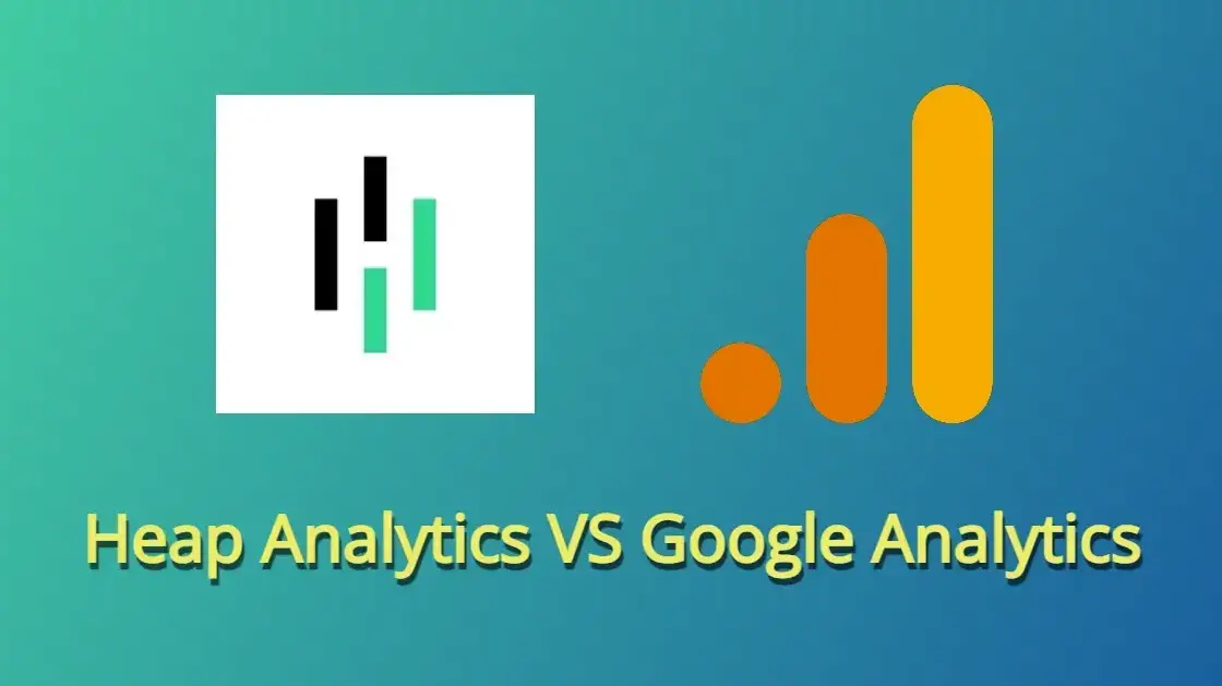 Heap Analytics vs Google Analytics