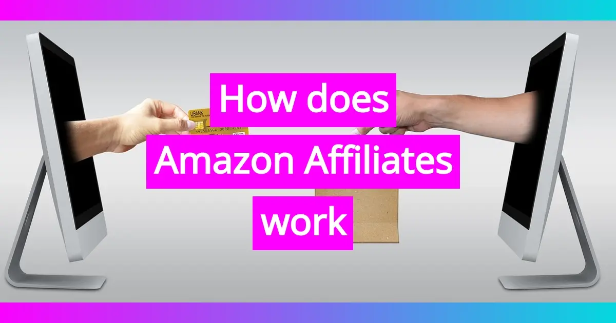 How Does Amazon Affiliates Work?