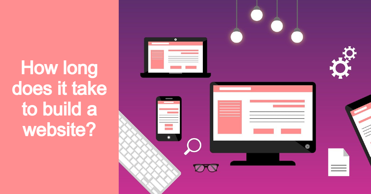 How Long Does It Take To Learn Website Development How long does it take to build a website?