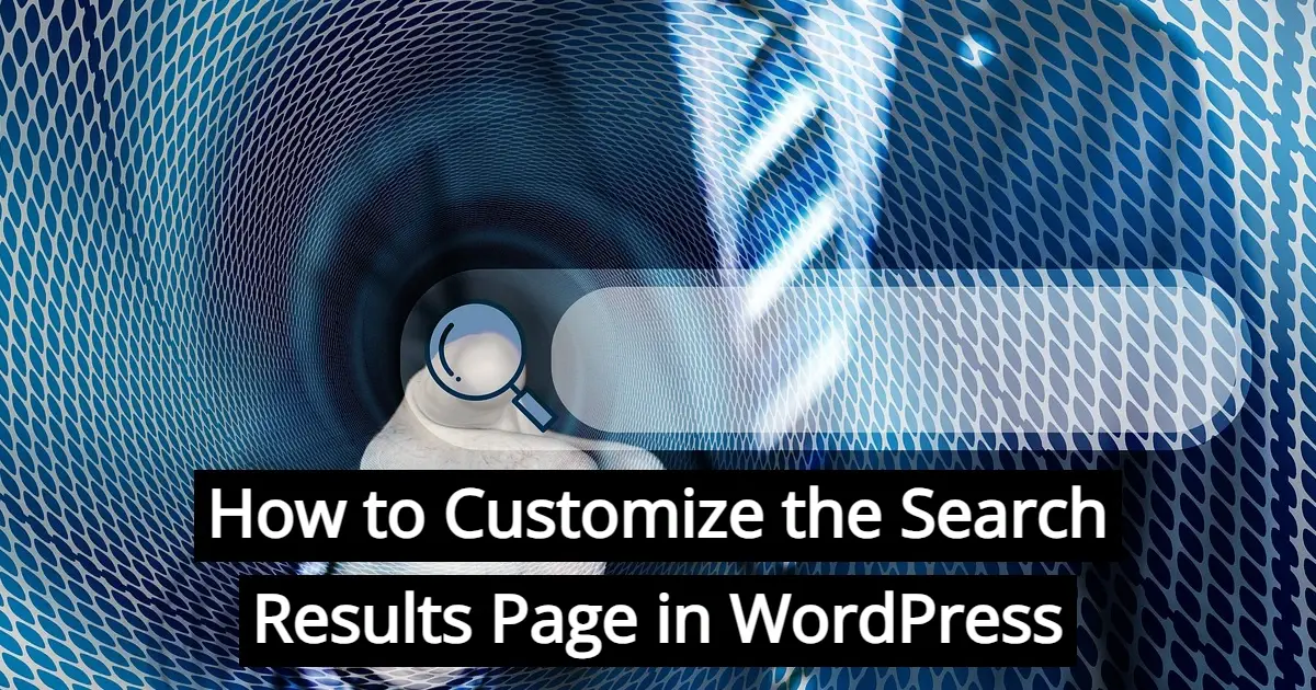 How to Customize the Search Results Page in WordPress