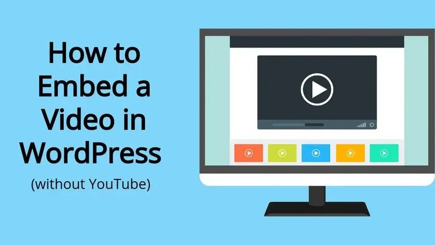 How to Embed a Video in WordPress (without YouTube)