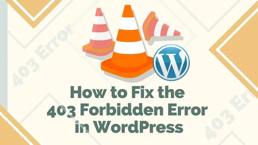 How to Fix the 403 Forbidden Error in WordPress