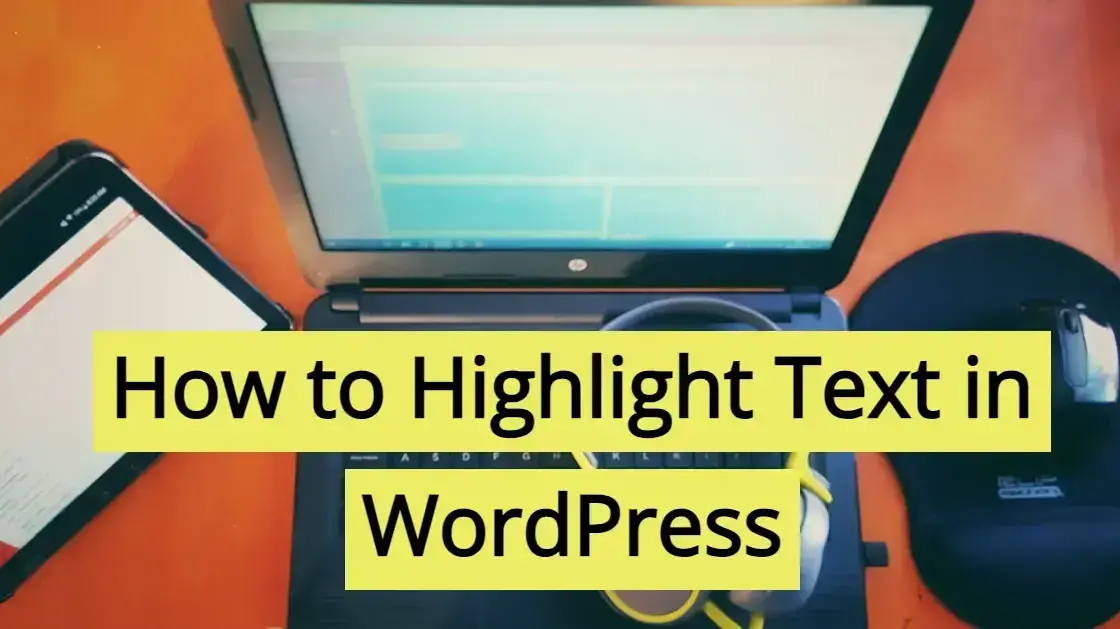 How to Highlight Text in WordPress