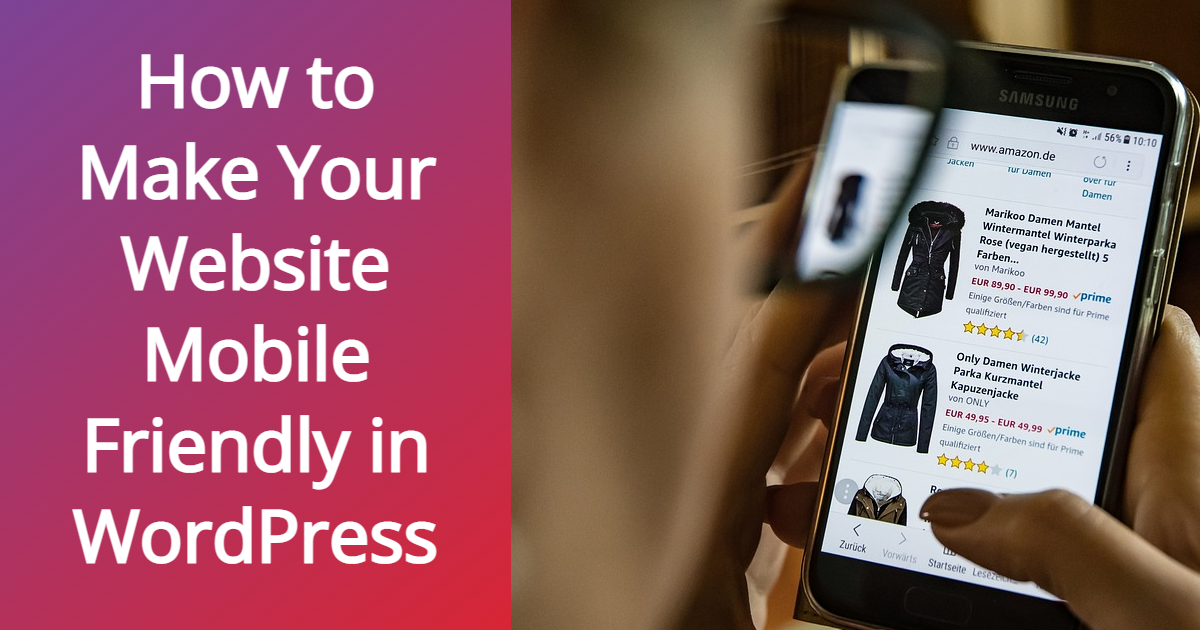 How to Make Your Website Mobile Friendly in WordPress