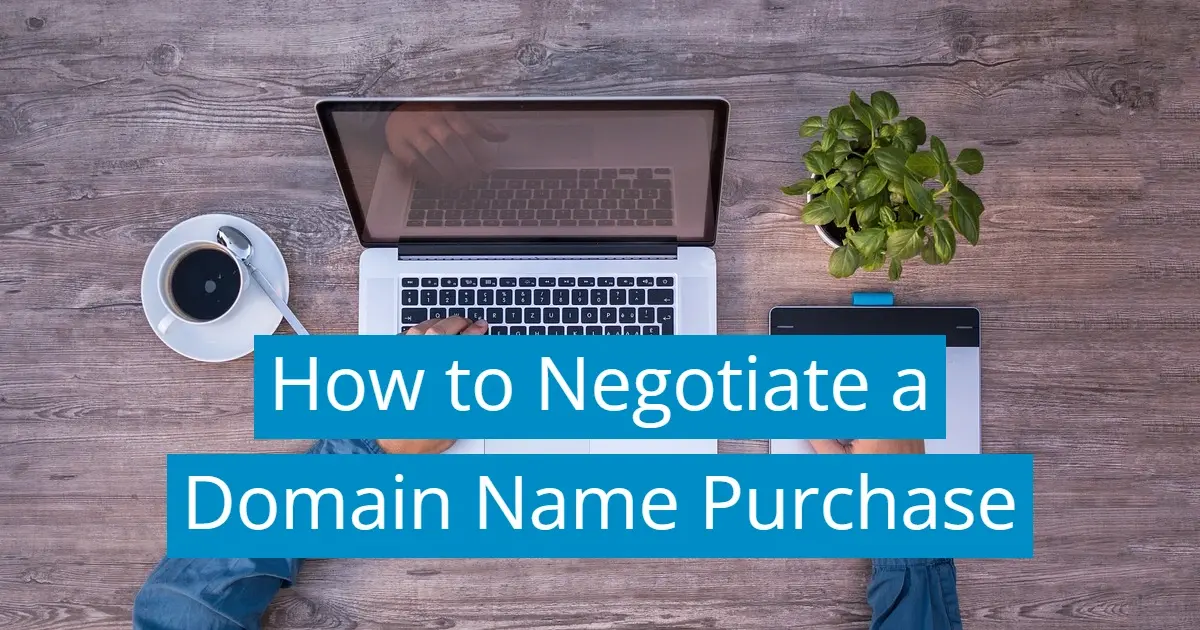 How to Negotiate a Domain Name Purchase