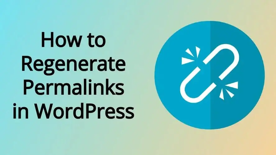 How to Regenerate Permalinks in WordPress