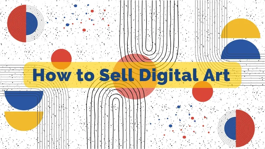 How to Sell Digital Art