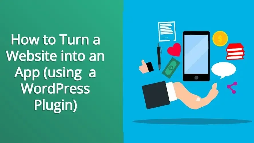 How to Turn a Website into an App (using  a WordPress Plugin)