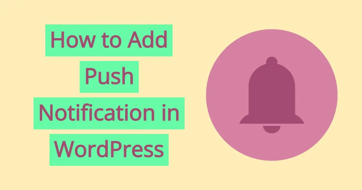 How to Add Push Notification in WordPress