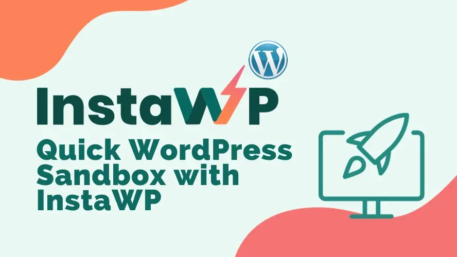 Quick WordPress Sandbox with InstaWP