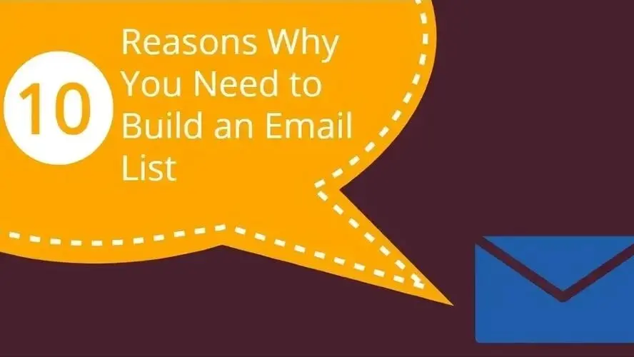 10 Reasons Why You Need to Build an Email List