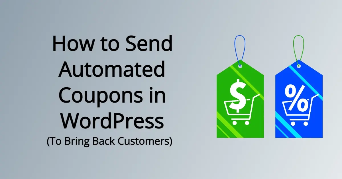 How to Send Automated Coupons in WordPress to Bring Back Customers