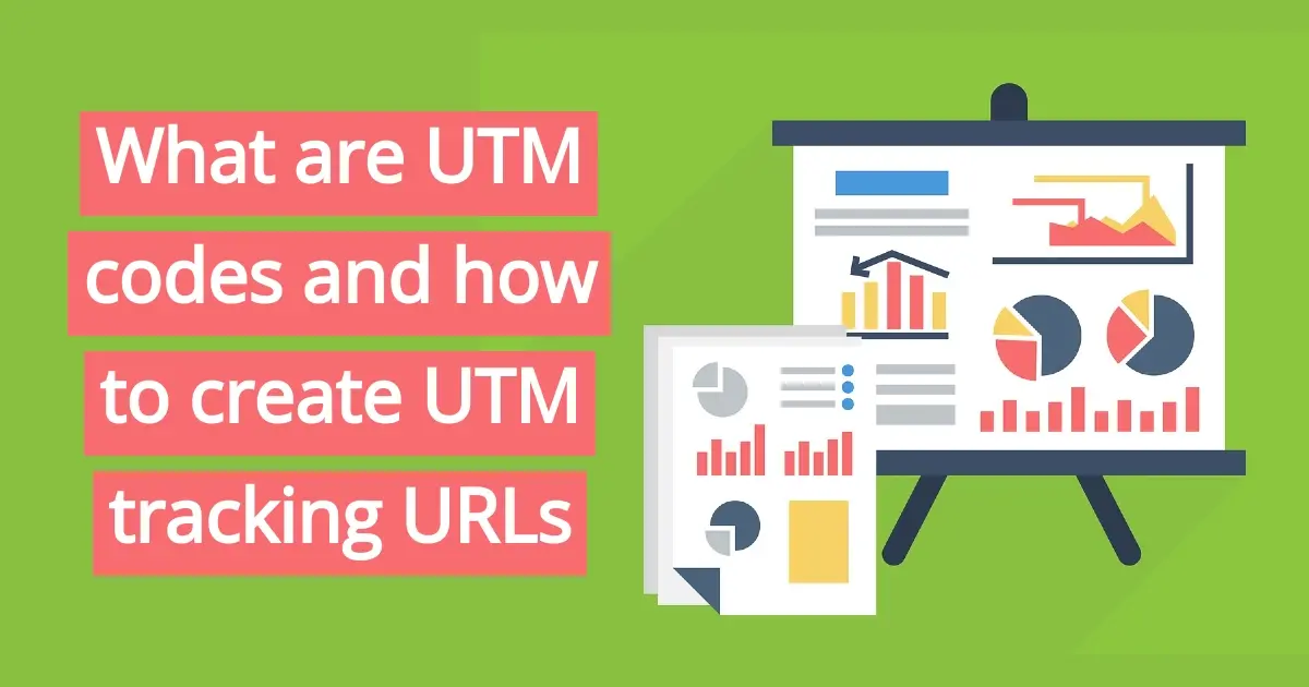 What are UTM codes and how to create UTM tracking URLs