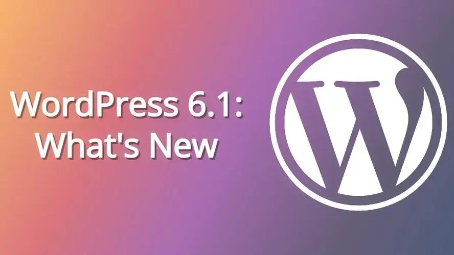 WordPress 6.1: What's New