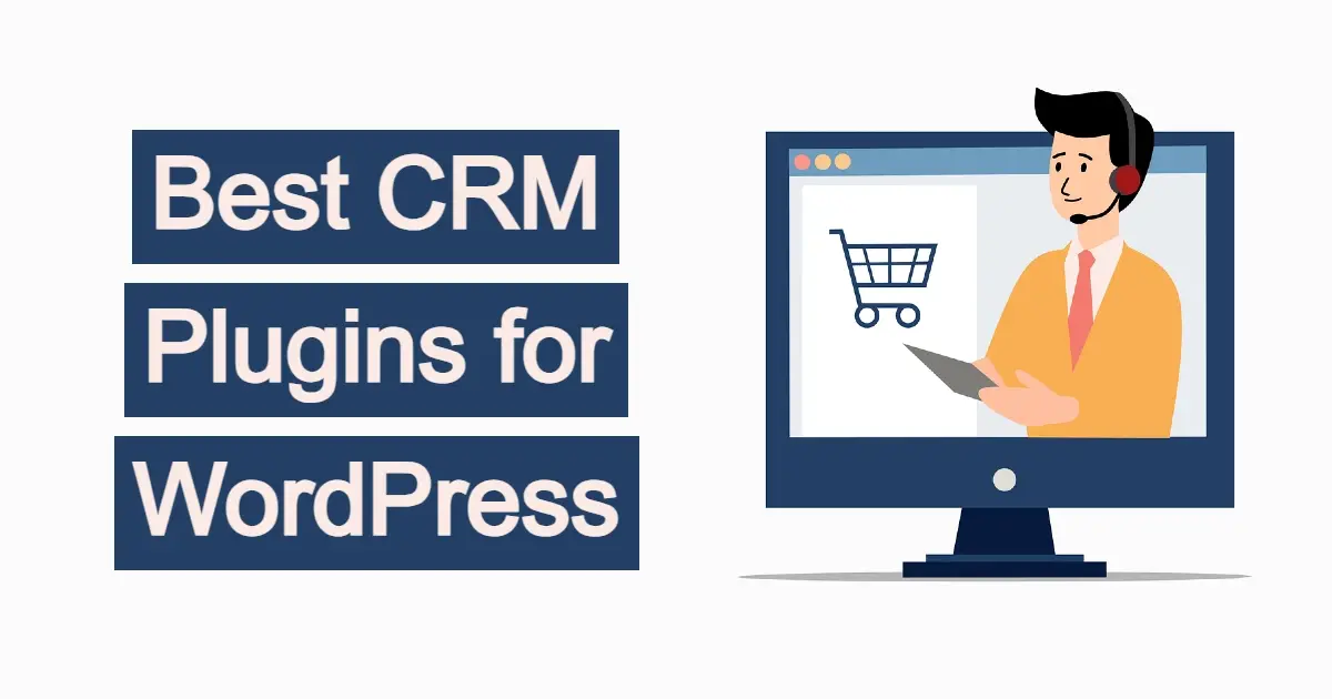 Best CRM Plugins for WordPress