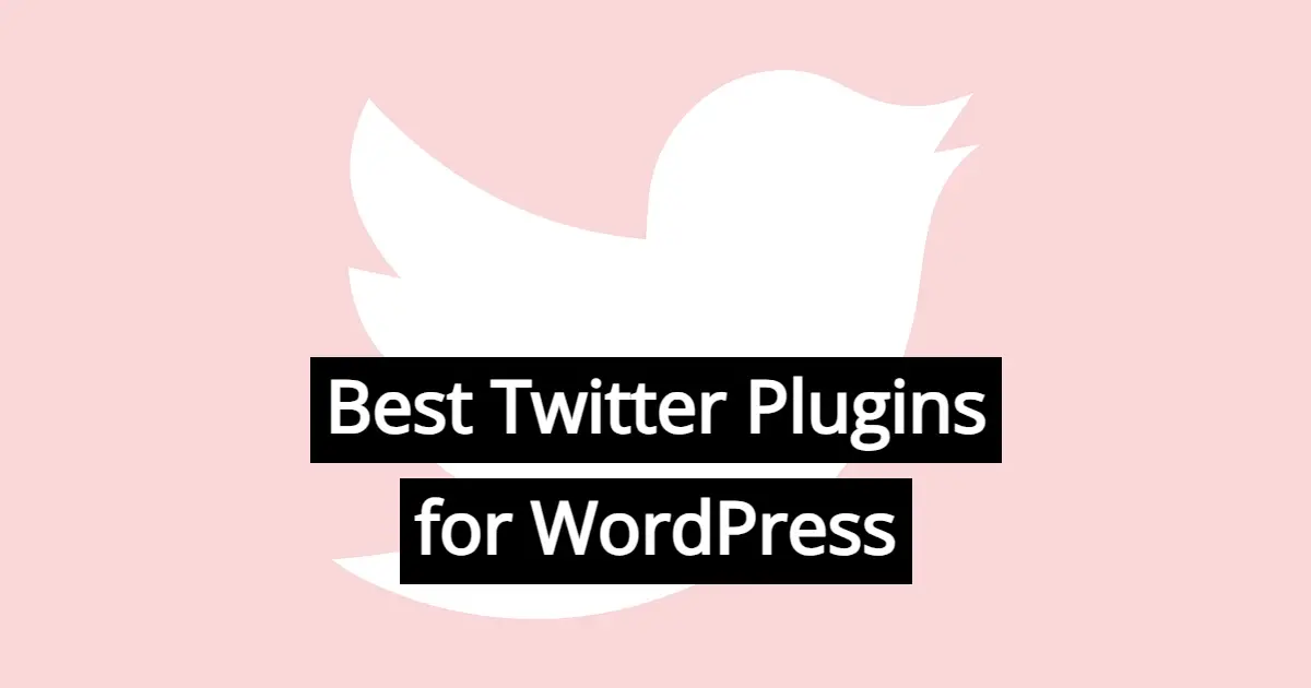 Best Twitter Plugins for WordPress