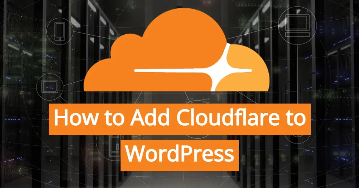 How to Add Cloudflare to WordPress