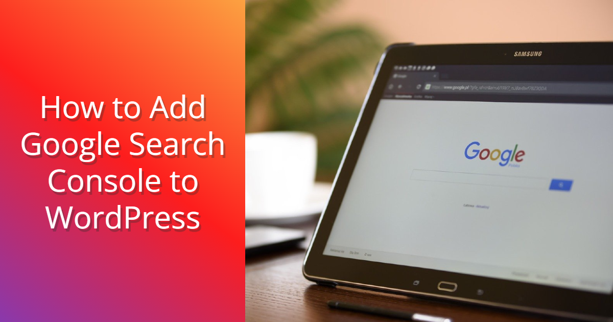 How to Add Google Search Console to WordPress