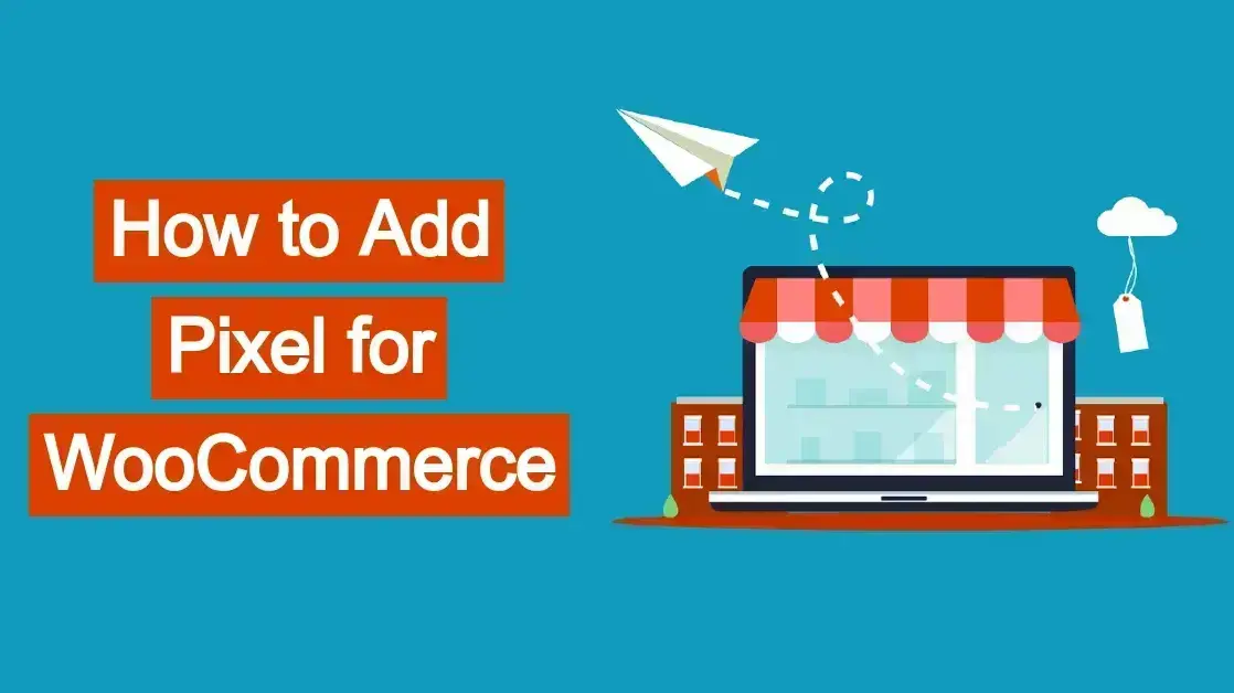 How to Add Pixel for WooCommerce