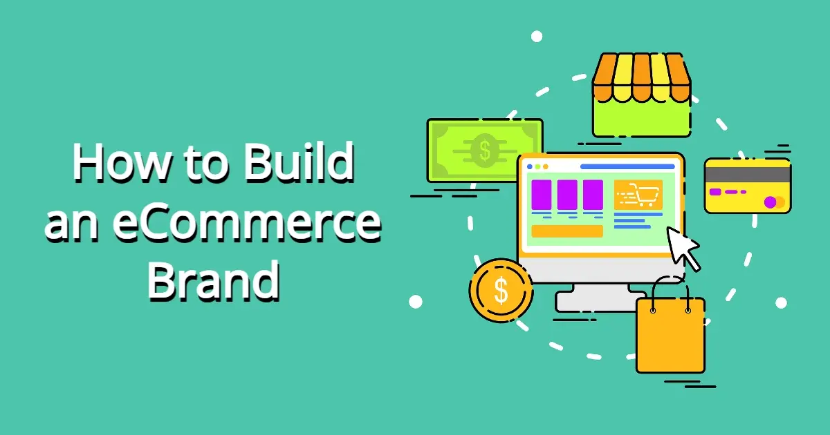 How to Build an eCommerce Brand