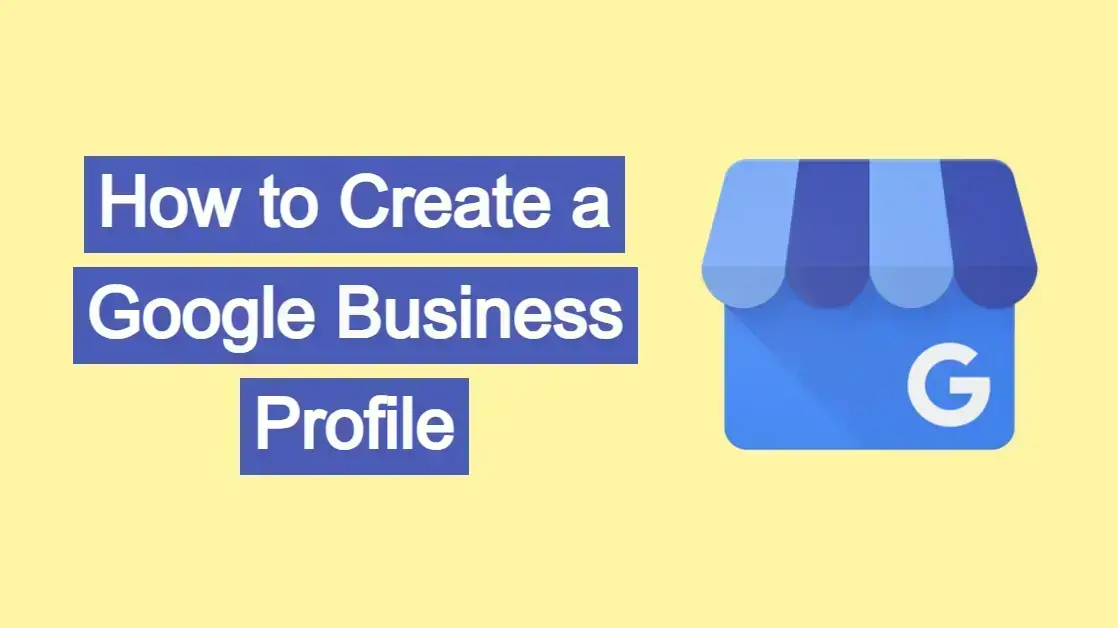 How to Create a Google Business Profile