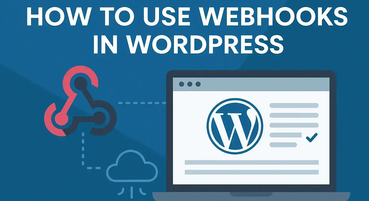 How to Use Webhooks in WordPress?