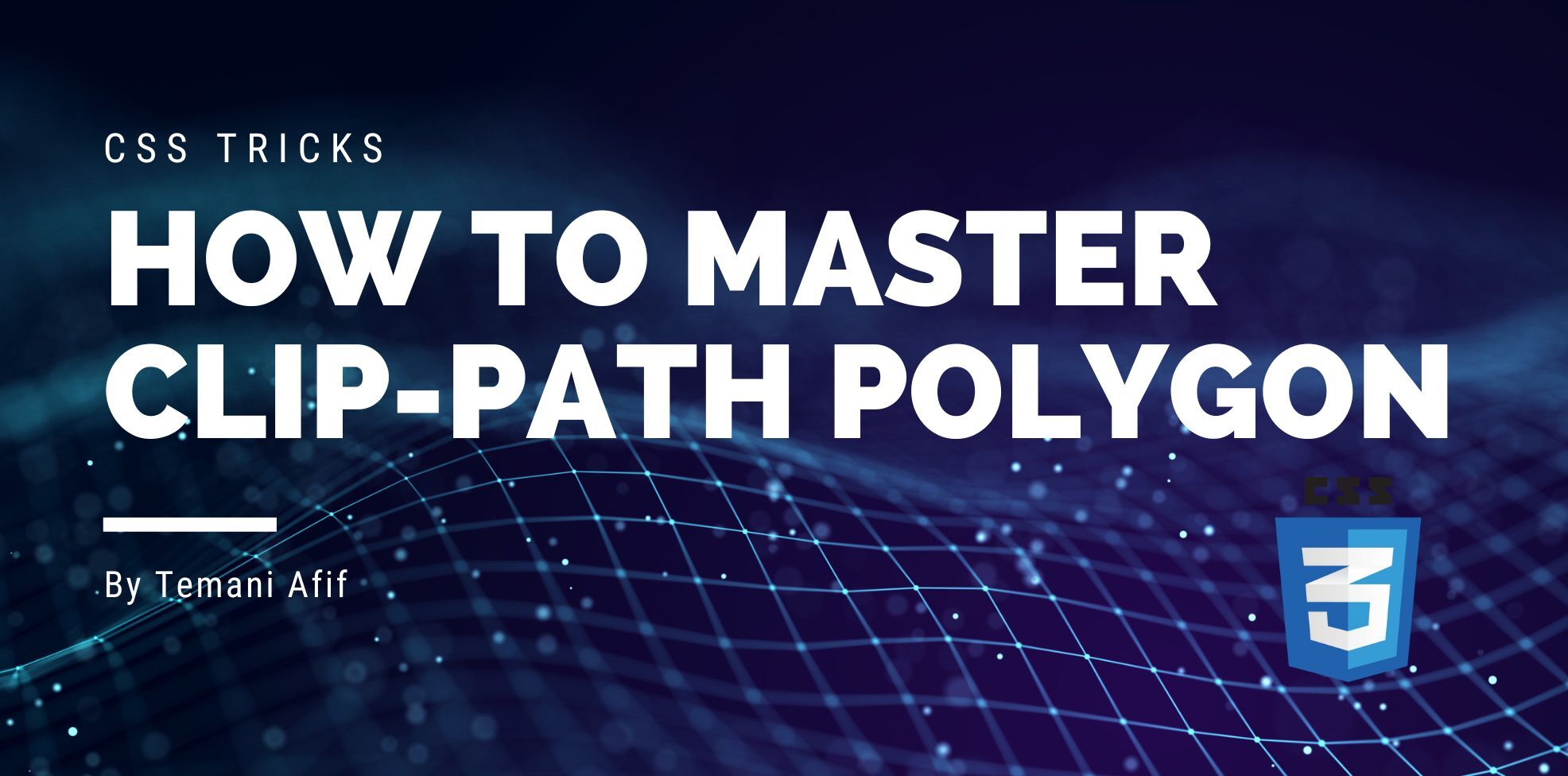 CSS Tricks To Master The clip-path Property